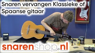 Snaren Vervangen op een Klassieke  Spaanse Gitaar  Snarenshopnl [upl. by Gilus]