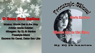 Gloria Estefan  Words Get In the Way  FreestyleMiami Remix By Dj Jb Santos [upl. by Aicilram]