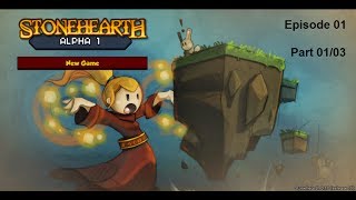 Lets play Stonehearth  Alpha 1 gameplay  EP01  part 0103 [upl. by Linette]