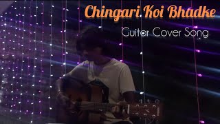 Chingari Koi Bhadke  Guitar Cover Song  Official Real King [upl. by Eenitsed852]