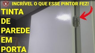 Incrível o que esse pintor fez Tinta acetinada de parede em porta [upl. by Niarbo364]