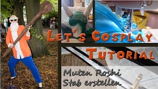 Muten Roshi Gehstock  Lets Cosplay Tutorial [upl. by Oznecniv]