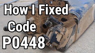 Code P0448 how i fixed it [upl. by Alekin31]