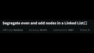 Segregate even and odd nodes in a Linked List [upl. by Llenrod]