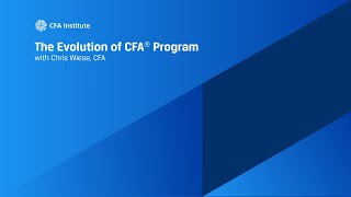 The Evolution of the CFA® Program [upl. by Yasnil539]