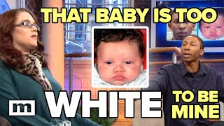 That Baby Is Too White to Be Mine  MAURY [upl. by Ahsaele]