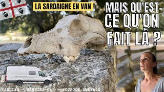 ON S’ECARTE DES SENTIERS TOURISTIQUES  SARDAIGNE VANLIFE FAMILLE NOMADE CAMPING CAR FOURGON AMÉNAGÉ [upl. by Pompei]