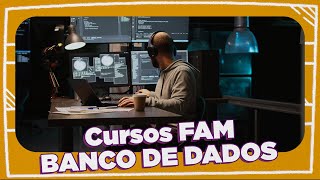 CONHEÇA O CURSO DE BANCO DE DADOS EAD DA FAM [upl. by Tellford]