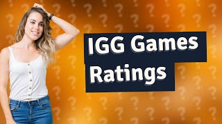 What is the rating of IGG games [upl. by Gad]