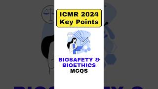 Biosafety and Bioethics Important Questions  ICMR 2024  Biodotcom  icmr shorts [upl. by Felicle]