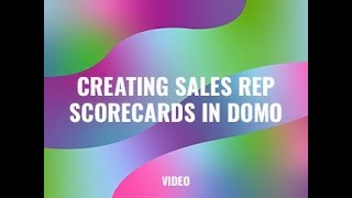 Creating Sales Rep Scorecards in Domo [upl. by Ahsirak978]