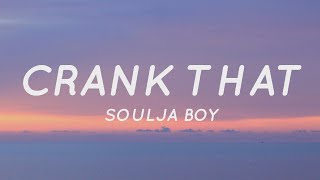 Soulja Boy  Crank That quotNow Watch Me You Crank That Soulja Boyquot Lyrics  Tiktok Song [upl. by Clapp]