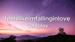 Coldplay  Feels Like I’m Falling in Love Lyric Video [upl. by Vick]