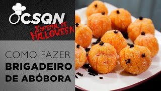 Como fazer Brigadeiro de Abóbra doce de abóbora  OCSQN 22 [upl. by Griseldis]