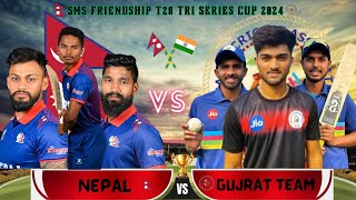 SMS FRIENDSHIP T20 TRI SERIES CUP 2024  NEPAL VS GUJRAT TEAM LIVE SCORE AND COMMENTARY [upl. by Erotavlas]