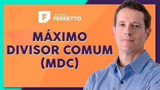 MÁXIMO DIVISOR COMUM MDC Teoria e Exercícios  Matemática Básica  Aula 23 [upl. by Annohs]