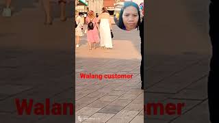 walang customer globalvillage [upl. by Ramled]