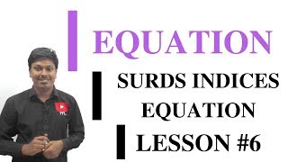 EQUATIONLESSON 6Equation based on Surds and Indices [upl. by Anelaj]