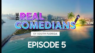 quotThe Real Comedians Of South Floridaquot  Ep 5  SCRIPTED SERIES [upl. by Akimahc]