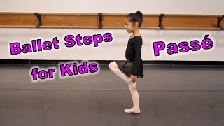 Ballet Steps for Kids  Passé [upl. by Ellenaej]