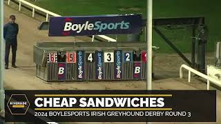 Cheap Sandwiches  BoyleSports Irish Greyhound Derby Round 3 [upl. by Lertnahs]