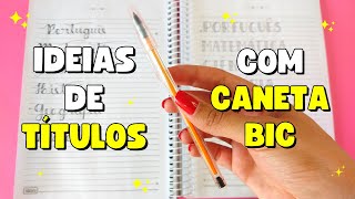 Ideias de TÍTULOS de MATÉRIAS com CANETA BIC [upl. by Cleaves]