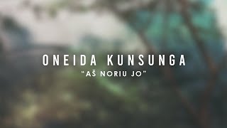 Oneida Kunsunga  Aš noriu jo Lyrics video [upl. by Chancelor]