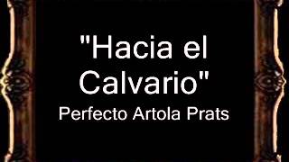 Hacia el Calvario  Perfecto Artola Prats BM [upl. by Edya]