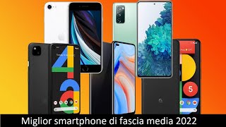 Miglior smartphone di fascia media 2022 [upl. by Spieler]