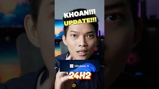 KHOAN UPDATE WINDOWS 11 24H2 cho PC nha ae shorts pc laptop [upl. by Reina]