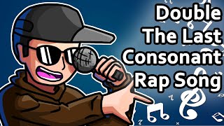 Double the Last Consonant Spelling Rule Song [upl. by Aerdnua]