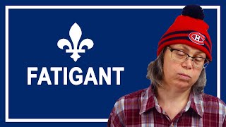 Do You Speak Quebec French FATIGANT [upl. by Ocsirf]