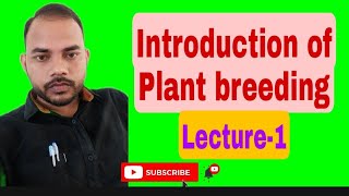 Introduction of Plant breeding Lecture1 [upl. by Ayekan]