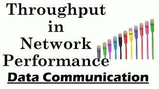 Throughput in Network Performance  Data Communication  Lecture 47  Urdu  Hindi [upl. by Trilley]