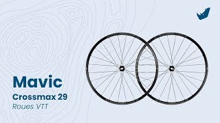 Mavic  Crossmax 29  Roues VTT [upl. by Hike]