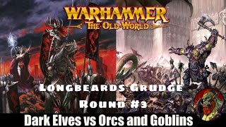 TOW Battle Report 8 Dark Elves vs Orcs and Goblins 1250 pts Longbeards Grudge Rd 3 [upl. by Ahsiea]