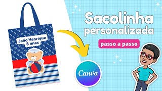 Como fazer Sacolinha para Lembrancinhas Personalizada no Canva Grátis Passo a Passo para Iniciantes [upl. by Eanram]