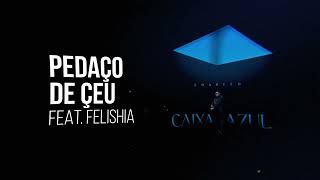 13  Soarito  Pedaço de Céu feat Felishia [upl. by Akselaw]