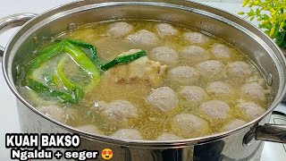 SEGER BANGET‼️RESEP KUAH BAKSO‼️BENING DAN NGALDU😍 [upl. by Assenay]