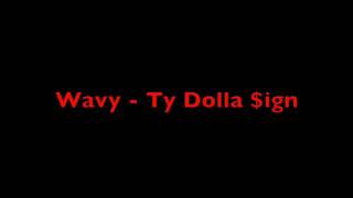 Ty Dolla Sign  Wavy lyrics [upl. by Stoat]