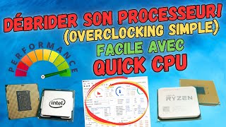 Débridé son CPU facilement et sans danger avec Quick CPU Overclocking Facile et simple [upl. by Eahsram]