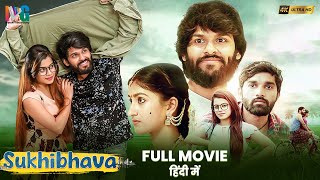 Sukhibhava सुखीभवा Latest Hindi Full Movie 4K  Nidhi Hegde  Rohit Kesiraju  Tanya Choudhury [upl. by Glynda]