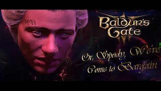 Baldurs Gate 3 or Spody Weve Come to Bargain  BG 3 Multiplayer Playthrough [upl. by Lorusso318]