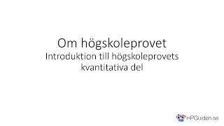 Allt om högskoleprovet  Introduktion till de kvantitativa provpassen [upl. by Yrokcaz]