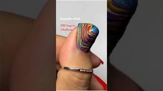 Weird Nailart 100layers Challenge accepted 😲💅nails100layers 100challengenailpaint shortsyt [upl. by Alesi]