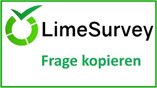 LimeSurvey Wie kann man Fragen kopieren [upl. by Eahsram238]