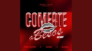 Comerte a Besos Remix [upl. by Suoicserp]