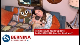 Temperature Quilt Update Is mrbernina bad for business [upl. by Amorette]