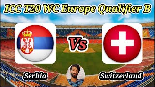 Serbia vs Switzerland  Group A  ICC T20 World Cup Sub Regional Europe Qualifier B [upl. by Yatzeck]