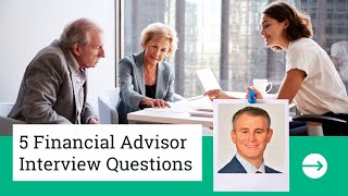 5 Financial Advisor Interview Questions [upl. by Fatima]